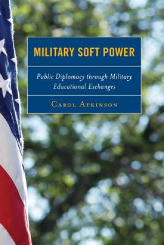 Könyv Military Soft Power Carol Atkinson