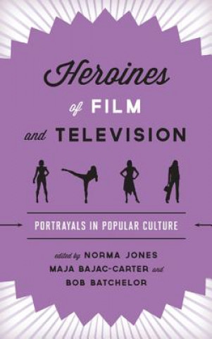 Livre Heroines of Film and Television Maja Bajac-Carter