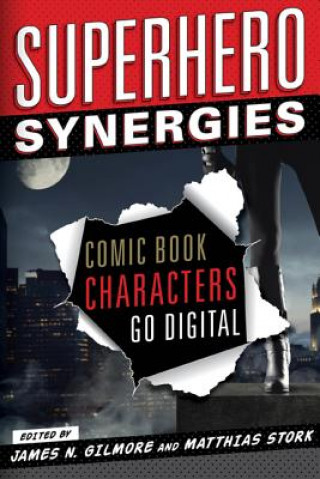 Книга Superhero Synergies James N. Gilmore