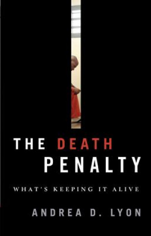 Könyv Death Penalty Andrea D. Lyon