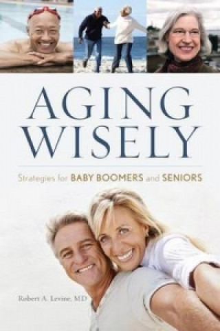 Kniha Aging Wisely Robert A. LeVine