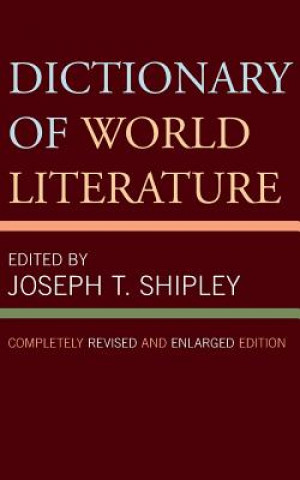 Kniha Dictionary of World Literature Joseph T. Shipley