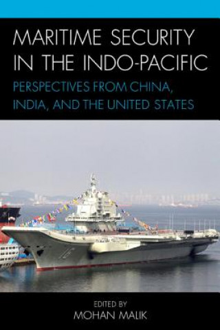 Kniha Maritime Security in the Indo-Pacific Mohan Malik