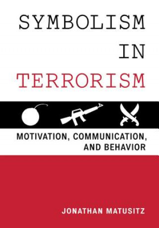 Buch Symbolism in Terrorism Jonathan Matusitz