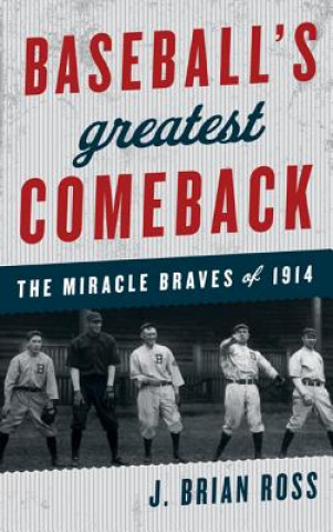 Carte Baseball's Greatest Comeback J. Brian Ross