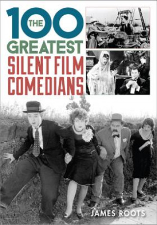 Carte 100 Greatest Silent Film Comedians James Roots