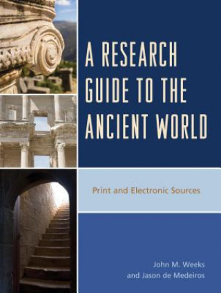 Könyv Research Guide to the Ancient World Jason de Medeiros