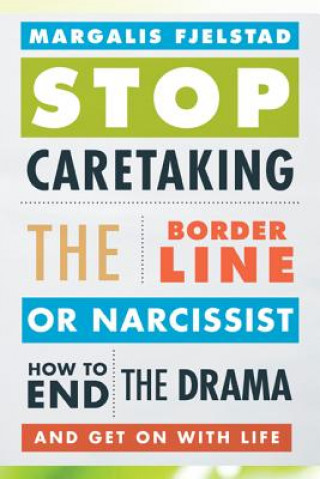 Book Stop Caretaking the Borderline or Narcissist Margalis Fjelstad