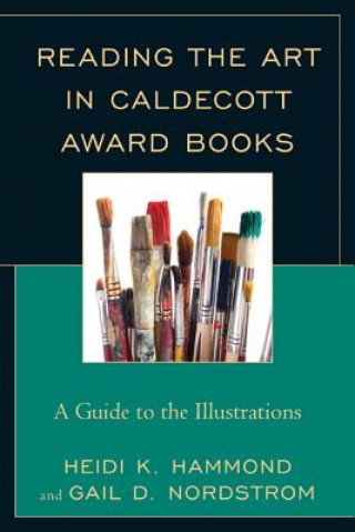 Book Reading the Art in Caldecott Award Books Gail D. Nordstrom