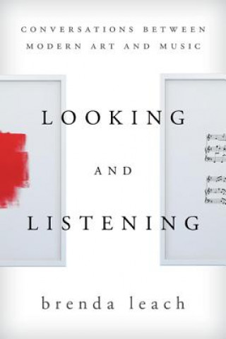 Kniha Looking and Listening Brenda Lynne Leach