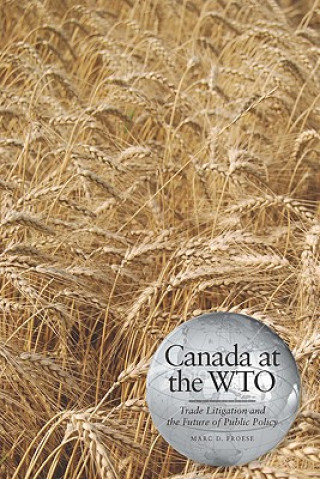 Carte Canada at the WTO Marc D. Froese