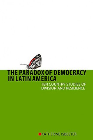 Livre Paradox of Democracy in Latin America Katherine Isbester