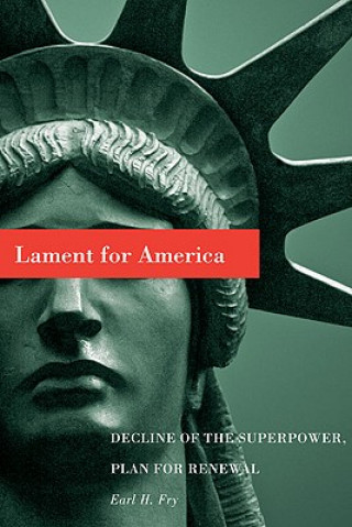 Könyv Lament for America Earl H. Fry