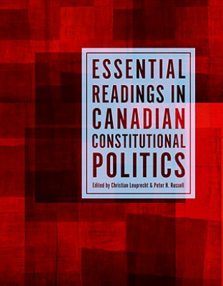 Könyv Essential Readings in Canadian Constitutional Politics 