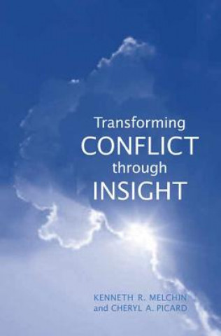 Kniha Transforming Conflict through Insight Kenneth R. Melchin