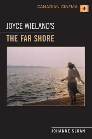 Kniha Joyce Wieland's 'The Far Shore' Johanne Sloan