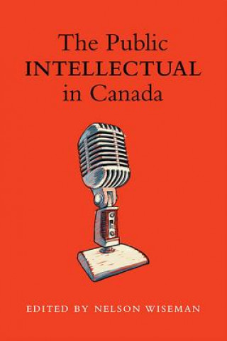 Carte Public intellectual in Canada Nelson Wiseman