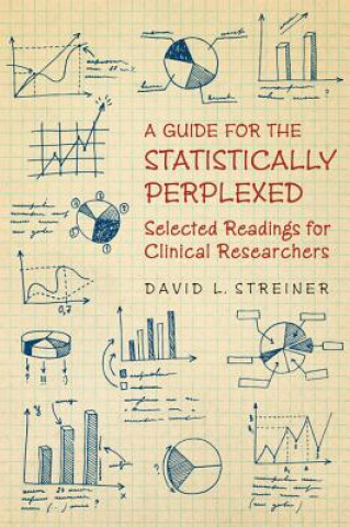 Книга Guide for the Statistically Perplexed David L. Streiner