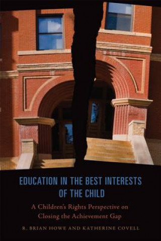 Knjiga Education in the Best Interests of the Child R. Brian Howe