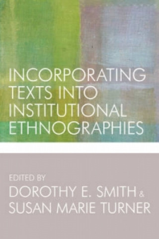 Книга Incorporating Texts into Institutional Ethnographies 