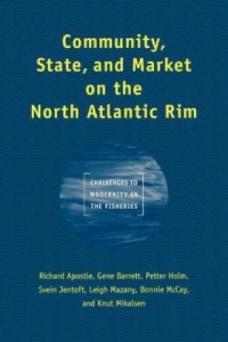 Kniha Community, State, and Market on the North Atlantic Rim Richard Apostle