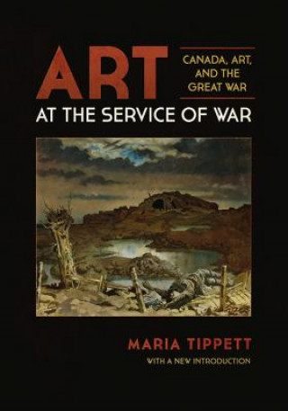 Könyv Art at the Service of War Maria Tippett