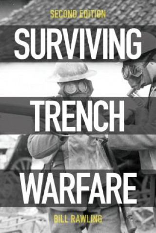 Könyv Surviving Trench Warfare Bill Rawling
