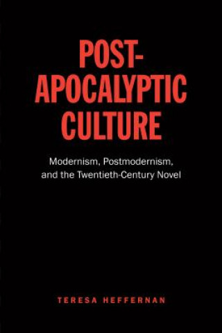 Livre Post-Apocalyptic Culture Teresa Heffernan