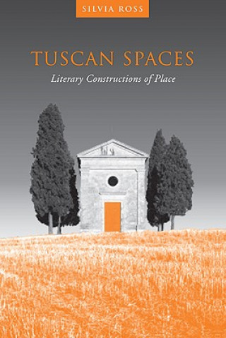 Книга Tuscan Spaces Silvia M. Ross