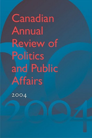 Kniha Canadian Annual Review of Politics and Public Affairs 2004 David Mutimer