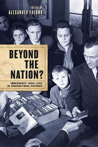 Kniha Beyond the Nation? Alexander Freund