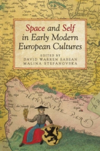 Βιβλίο Space and Self in Early Modern European Cultures David Warren Sabean