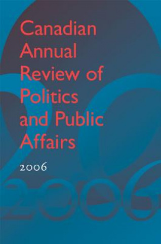 Kniha Canadian Annual Review of Politics and Public Affairs 2006 David Mutimer