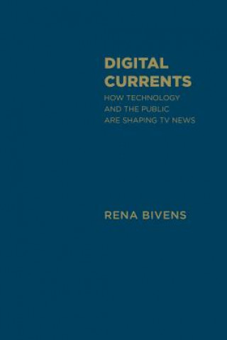 Knjiga Digital Currents Rena Bivens