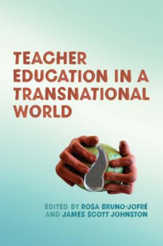 Kniha Teacher Education in a Transnational World Rosa Bruno-Jofre