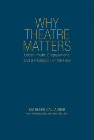 Carte Why Theatre Matters Kathleen Gallagher
