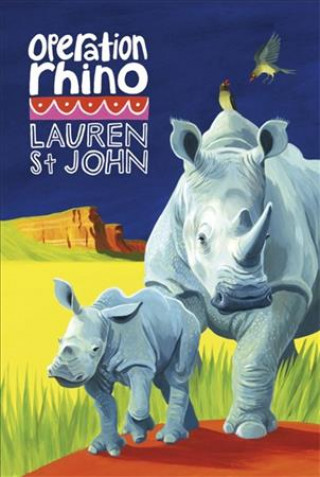 Kniha White Giraffe Series: Operation Rhino Lauren St John