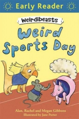 Książka Early Reader: Weirdibeasts: Weird Sports Day Alan Gibbons