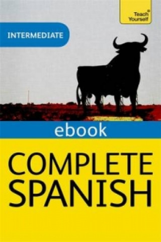 E-kniha Complete Spanish (Learn Spanish with Teach Yourself) Juan Kattan-Ibarra