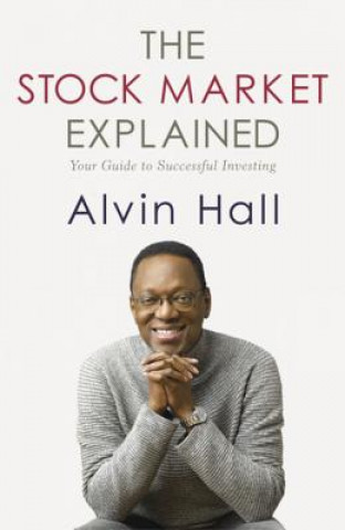 Книга Stock Market Explained Alvin D. Hall