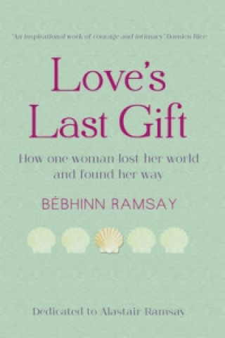 Kniha Love's Last Gift Bebhinn Ramsay