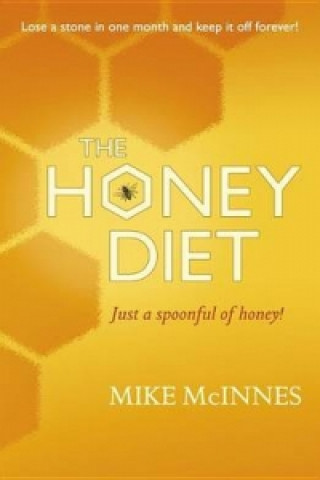 Kniha Eat, Sleep And Slim With Honey Mike Mcinnes