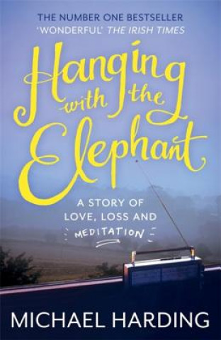 Book Hanging with the Elephant Michael Harding