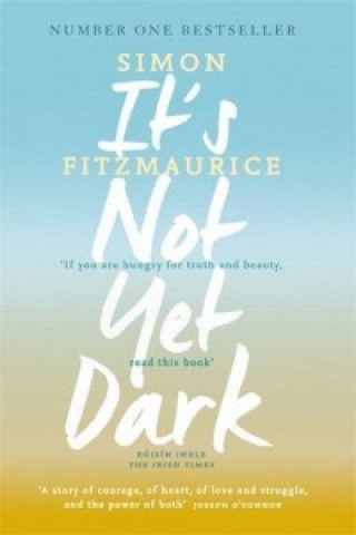 Kniha It's Not Yet Dark Simon Fitzmaurice