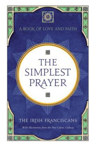 Knjiga Simplest Prayer The Irish Franciscans