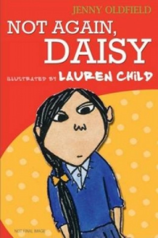 Könyv Definitely Daisy: Not Again, Daisy! Jenny Oldfield
