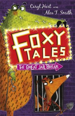 Kniha Foxy Tales: The Great Jail Break Caryl Hart