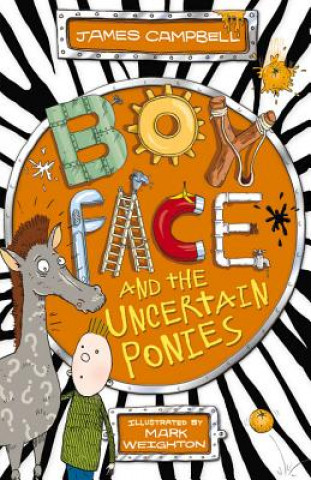 Könyv Boyface and the Uncertain Ponies James Campbell