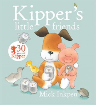 Book Kipper's Little Friends Mick Inkpen