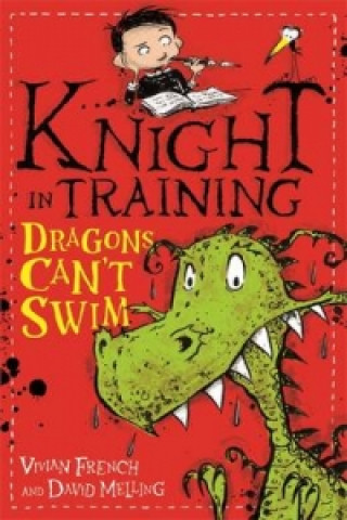 Knjiga Knight in Training: Dragons Can't Swim Vivian French